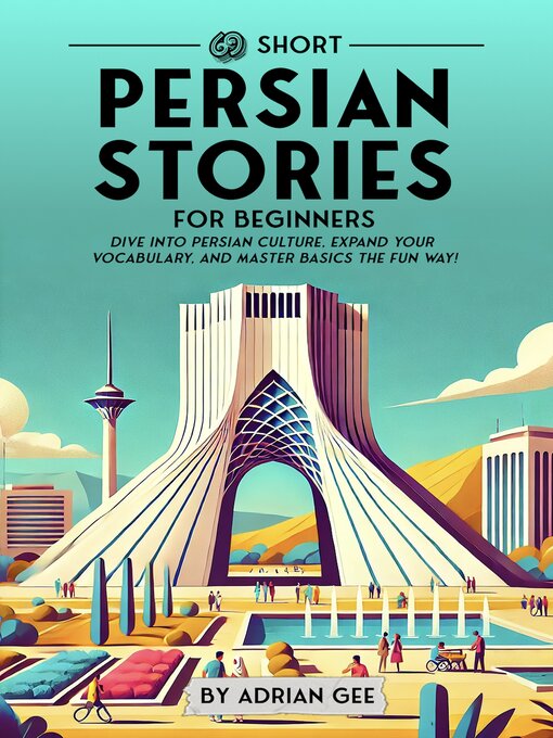 Title details for 69 Short Persian Stories for Beginners by Adrian Gee - Wait list